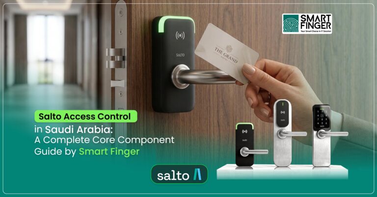 SALTO Access Control in Saudi Arabia:- A Complete Core Component Guide by Smart Finger