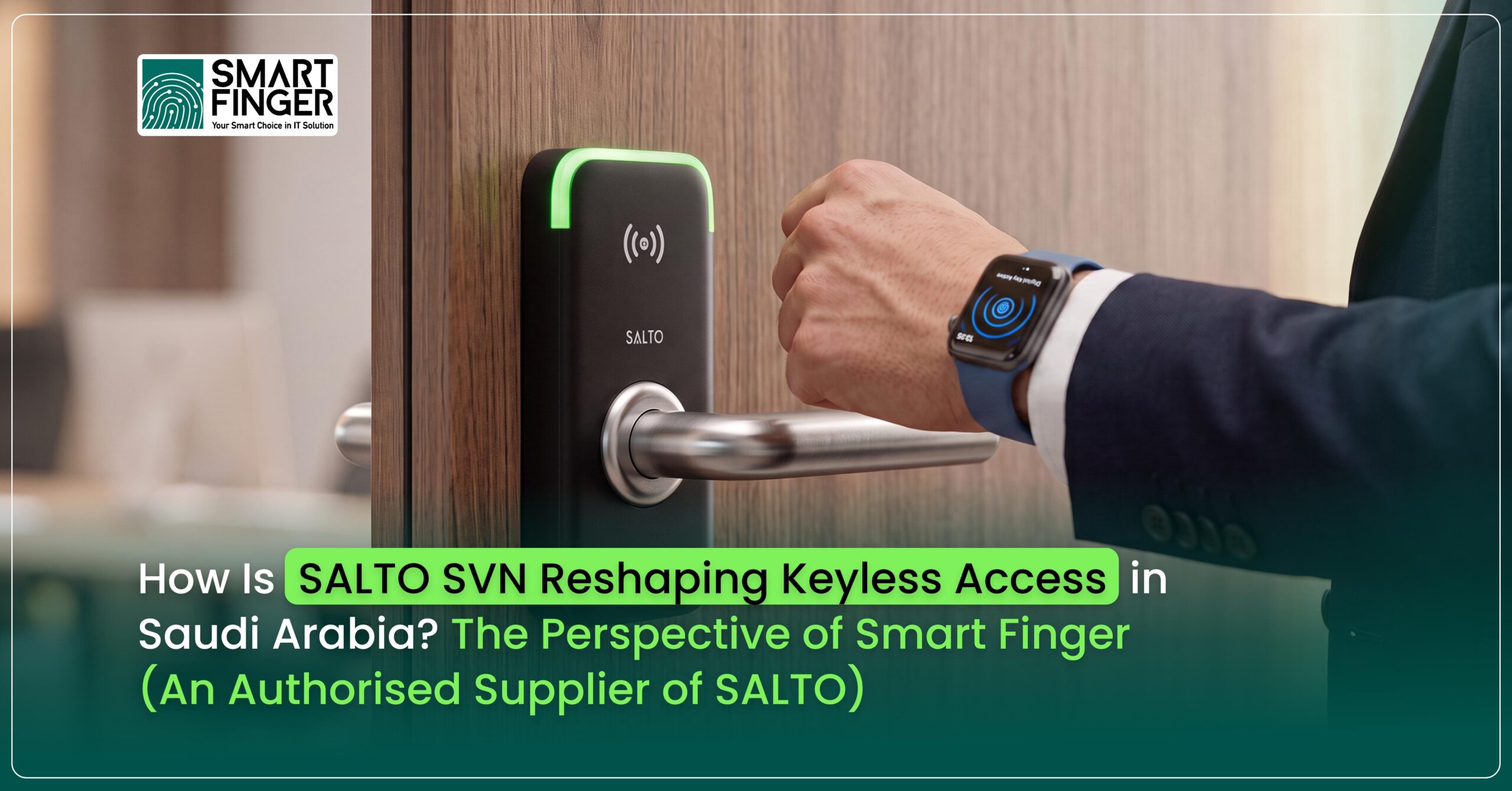 SALTO SVN in Saudi Arabia, SALTO SVN, SALTO access control Saudi Arabia, SALTO keyless access, SALTO access control, SALTO SVN access control, SALTO data-on-card, SALTO Virtual Network, keyless access Saudi Arabia, wireless access control Saudi Arabia, SALTO smart locks, SALTO electronic locks, SALTO access management.